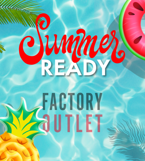 Summer Ready @Factory Outlet – Το απόλυτο καλοκαιρινό shopping σε περιμένει!
